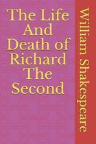 The Life And Death of Richard The Second