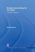 Routledge New Works in Accounting History- Double Accounting for Goodwill