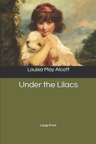 Under the Lilacs: Large Print