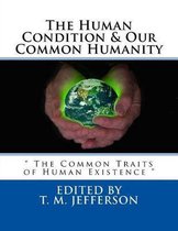 The Human Condition & Our Common Humanity