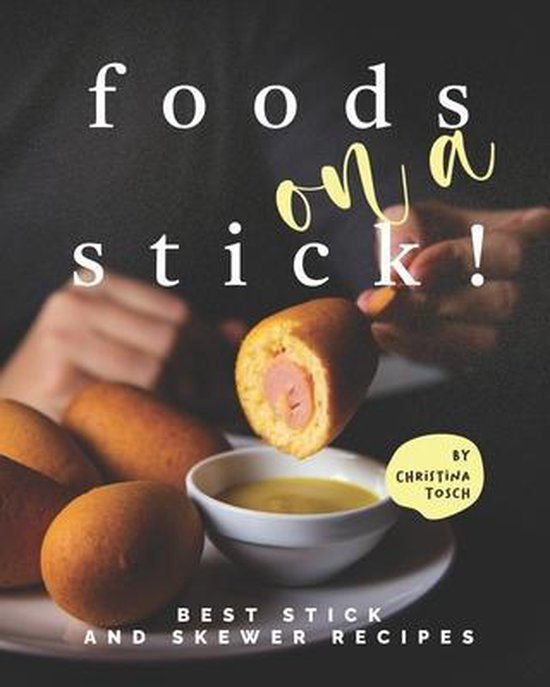 Foods on a Stick! - cover