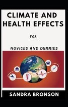 Climate And Health Effects For Novices And Dummies