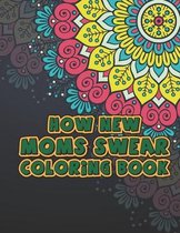 How New Mom Swear Coloring Book: swear word coloring book for mom