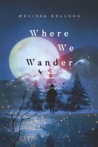 Where We Wander