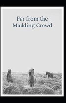 Far from the Madding Crowd Annotated