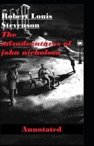 The Misadventures of John Nicholson Annotated