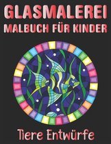 Glasmalerei Malbuch fur Kinder Tiere Entwurfe