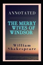 The Merry Wives of Windsor Annotated