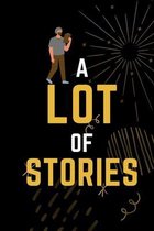 A Lot of Stories