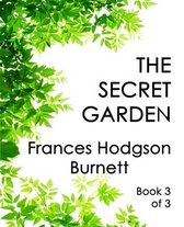 The Secret Garden (Book 3 of 3)