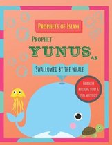 Prophets of Islam: Prophet Yunus - swallowed by the whale