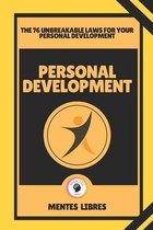 Personal Development-The 76 Unbreakable Laws for Your Personal Development