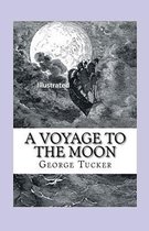 A Voyage to the Moon Illustrated