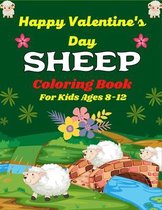 Happy Valentine's Day SHEEP Coloring Book For Kids Ages 8-12