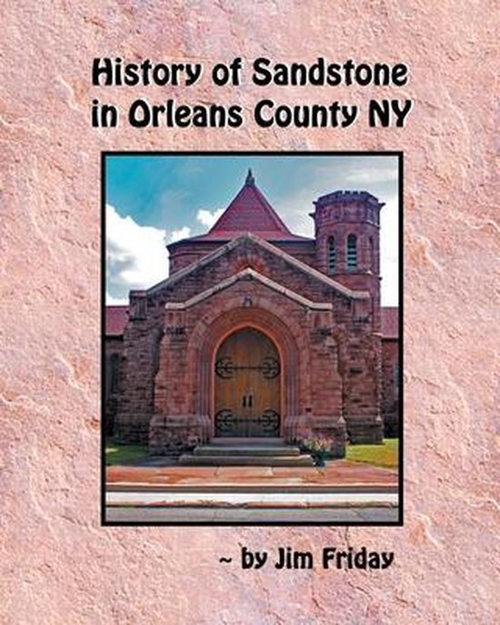 History of Sandstone in Orleans County NY - cover
