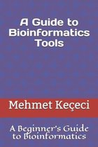 A Guide to Bioinformatics Tools