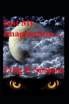 Just My Imagination............