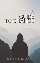 A Guide to Change