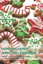 Home And Family Christmas Cookbook - Engage Santa With Mouthwatering Christmas Cookies Recipes