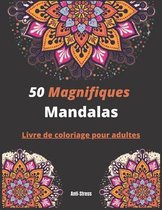 50 Magnifiques Mandalas Livre de coloriage pour adultes Anti-Stress