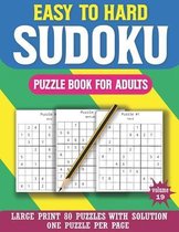 Easy To Hard Sudoku Puzzle Book For Adults