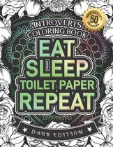 Introverts Coloring Book: Eat Sleep Toilet Paper Repeat