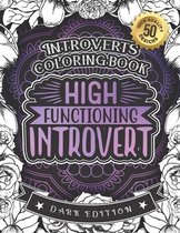 Introverts Coloring Book: High Functioning Introvert