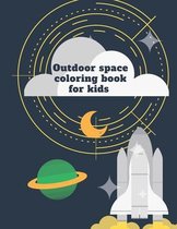 Outdoor space coloring book for kids