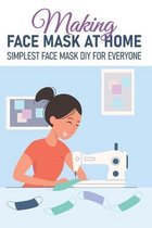 Making Face Mask At Home Simplest Face Mask Diy For Everyone