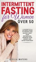 Intermittent Fasting for Women Over 50