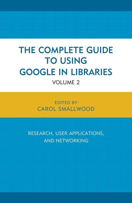 The Complete Guide to Using Google in Libraries - cover