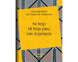 Ni trop ni trop peu – les à-propos