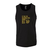 Zwarte Tanktop sportshirt met "If you're reading this bring me a Beer " Print Goud Size M