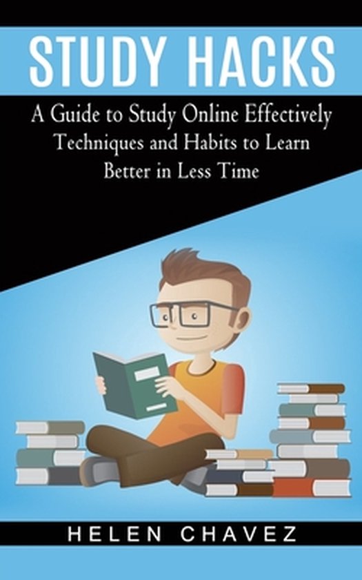 Study Hacks: A Guide to Study Online Effectively (Techniques ... - cover