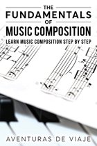 Music-The Fundamentals of Music Composition