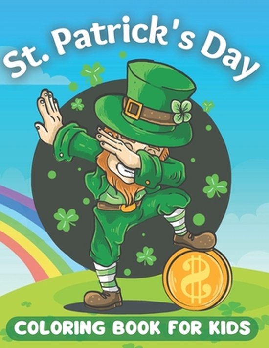 St Patrick's day Coloring Book For Kids: St Patrick's Day Coloring