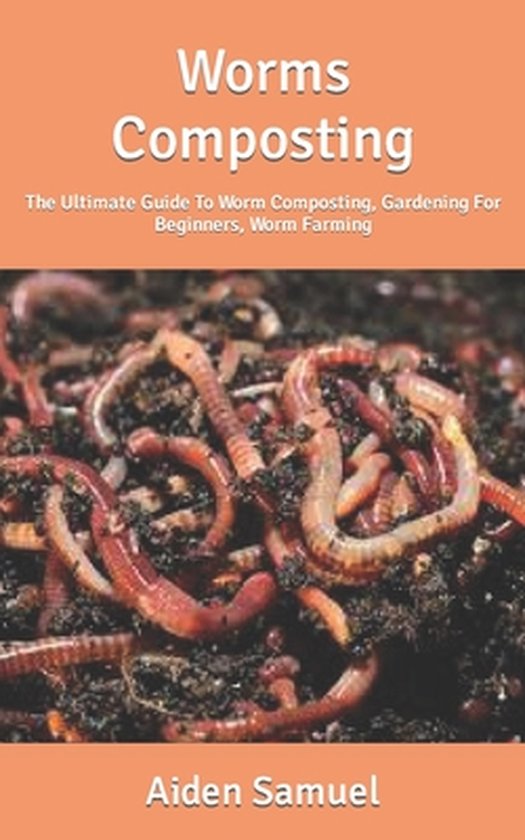 Worms Composting The Ultimate Guide To Worm Composting, Gardening For