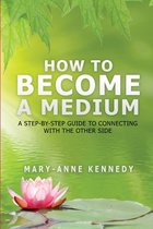 How to Become a Medium- How to Become a Medium