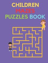 Children Mazes Puzzles Book: Amazing Mazes And Puzzles Book With Solutions - 100 Pages