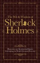 The Wit and Wisdom of Sherlock Holmes