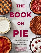 Book on Pie, The Everything You Need to Know to Bake Perfect Pies