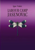 LABOUR CAMP JASENOVAC