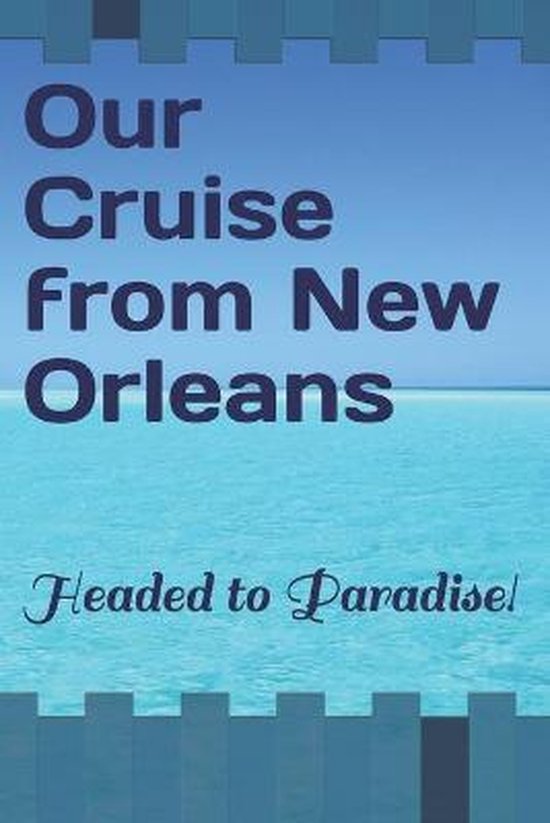 Our Cruise from New Orleans, Raeden Grace 9781795462952 Boeken