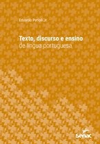 Série Universitária - Texto, discurso e ensino de língua portuguesa