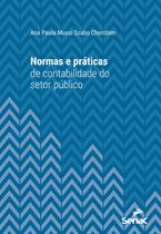 Série Universitária - Normas e práticas de contabilidade do setor público