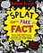 Splat the Fake Fact!