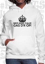 NIKS KEEP CALM GAS D'R OP! dames hoodie - Wit - Maat S - lange mouwen - Met capuchon & steekzakken - grappige teksten - leuke hoodies - humor - quotes - kwoots - kado - cadeau - We