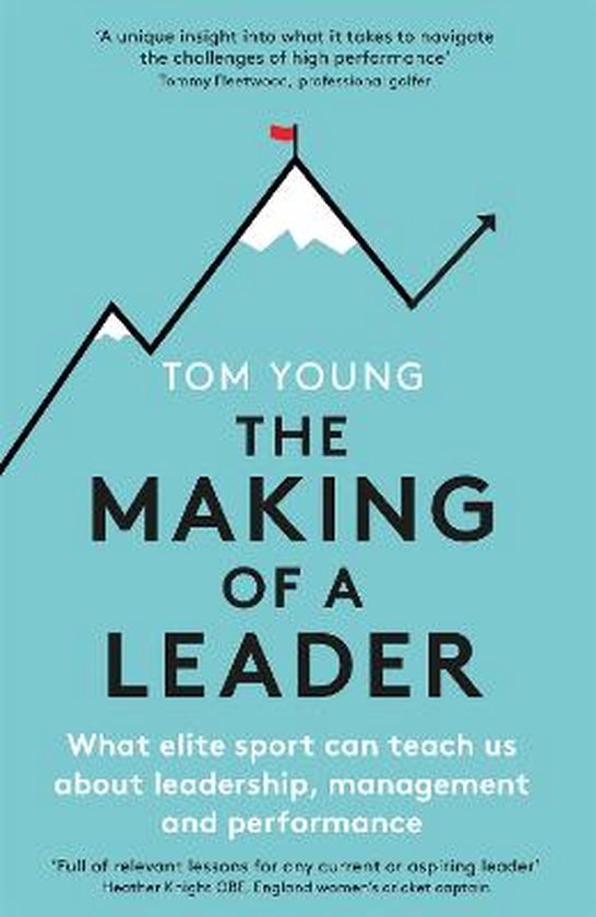 The Making of a Leader What Elite Sport Can Teach Us About L ... - cover
