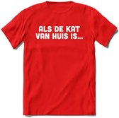 Als De Kat Van Huis Is - Katten T-Shirt Kleding Cadeau | Dames - Heren - Unisex | Kat / Dieren shirt | Grappig Verjaardag kado | Tshirt Met Print | - Rood - XL