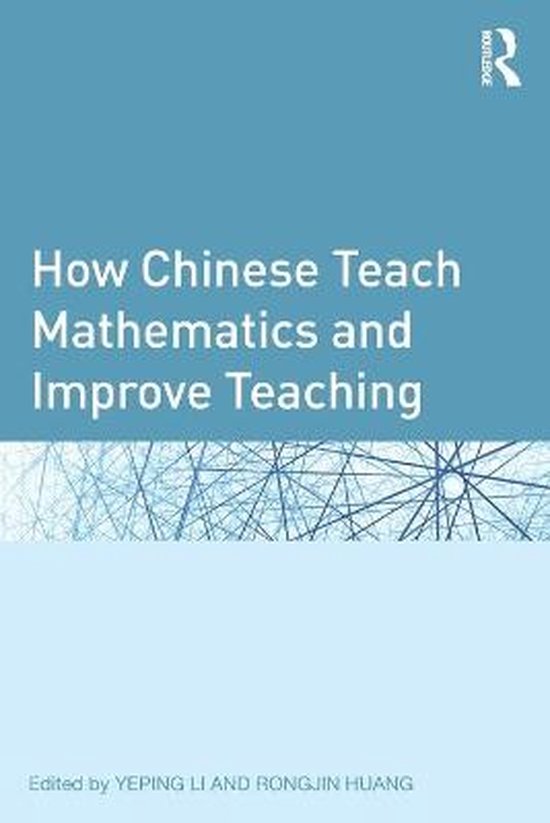 How Chinese Teach Mathematics and Improve Teaching 9780415896016